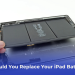 Is replace your iPad battery worth it?