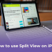 how to use split view on iPad simply guide