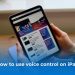 How to use voice control on iPad, the full guide