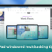 best iPad windowed multitasking tips