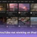 Fix YouTube not working on iPad