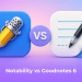 Review Notability vs Goodnotes 6