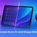 Fix iPad Screen Burn-In and Image Retention