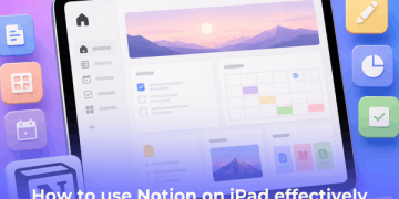 How to use Notion on iPad effectively