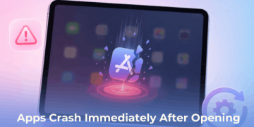 Apps Crash Immediately After Opening on iPad