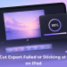 Fix CapCut Export Failed or Sticking at 99% on iPad