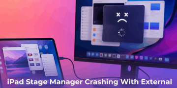 iPad Stage Manager Crashing With External Display